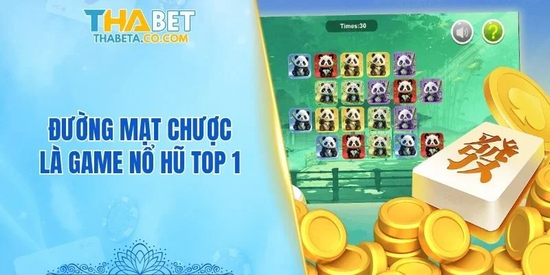 Nổ Hũ 2 Đường Mạt Chược là game nổ hũ top 1